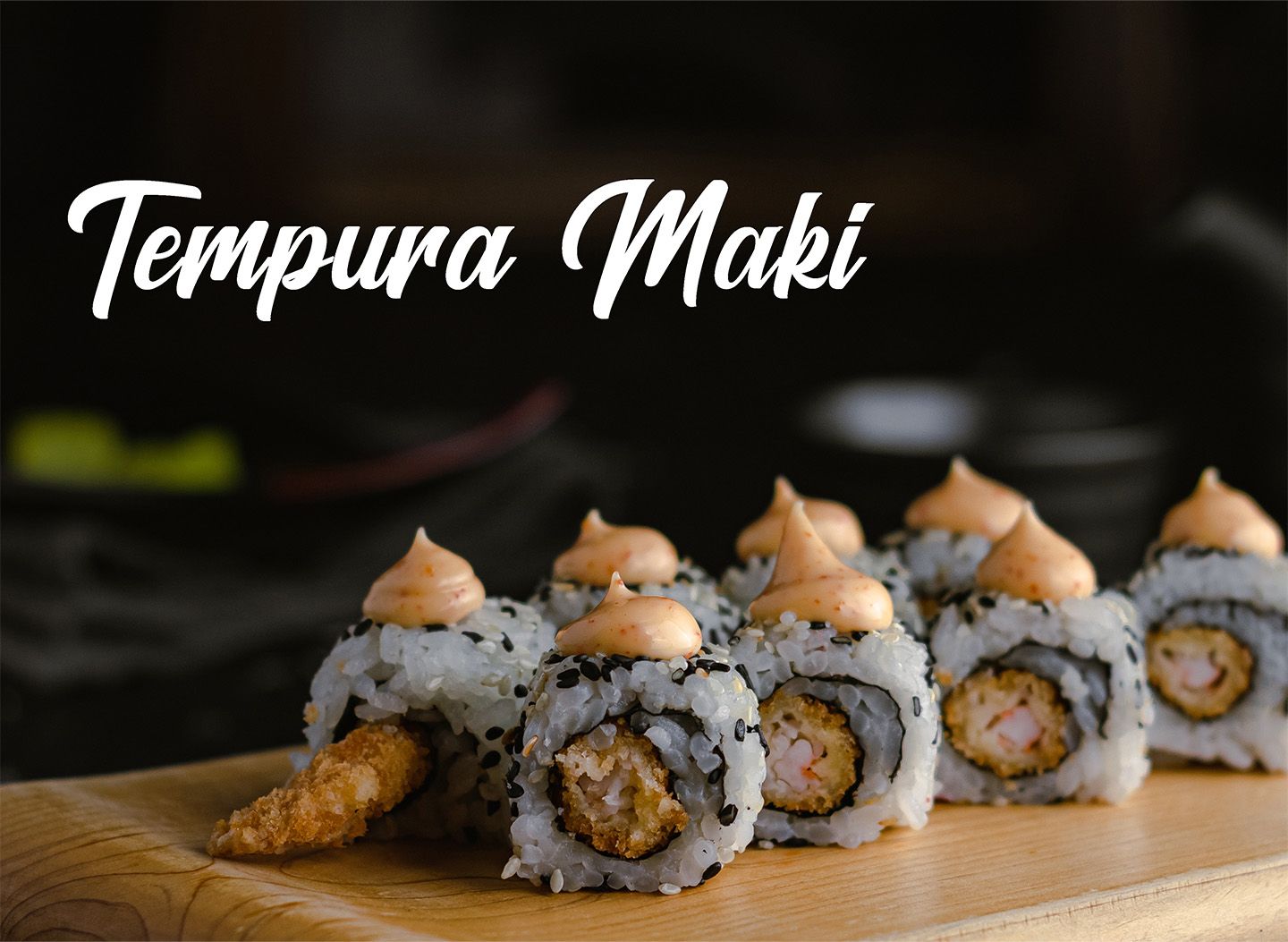 Tempura Maki - Hagemu Sushi & Ramen Bar